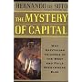 The Mystery Of Capital Why Capitalism Succeeds In &hellip by Hernando De Soto