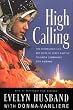 High Calling: The Courageous Life and Faith of Space Shuttle Columbia Commander Rick Husband
