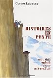 Histoires en pente : Courts r�cits vagabonds avec vue sur le mont Blanc
