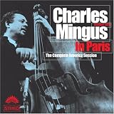 Charles Mingus in Paris: The Complete America Recordings