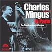 Charles Mingus in Paris: The Complete America Recordings