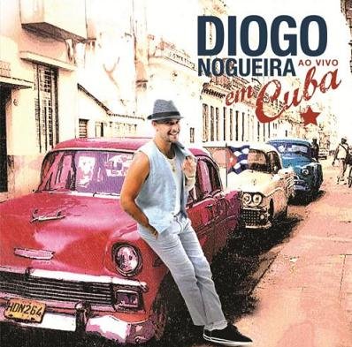Diogo Nogueira - Ao Vivo em Cuba - Zortam Music