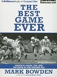 The Best Game Ever: Giants vs. Colts, 1958, and the Birth of the Modern NFL