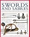 The Illustrated Encyclopedia of Swords and Sabres