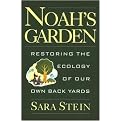 Noah's Garden (Restoring the Ecology of Our Own Back Yards) (Reissue) (Paperback)