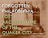 Forgotten Philadelphia: Lost Architecture of the Quaker City