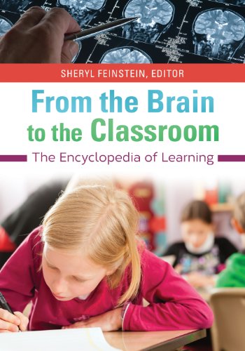 From the Brain to the Classroom: The Encyclopedia of Learning: The Encyclopedia of Learning
