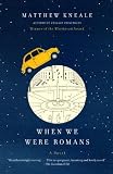 When We Were Romans
