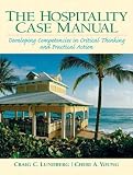 Hospitality Management Case Manual: Developing Competencies in Critical Thinking and Practical Action, The