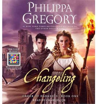 [ Changeling (Order of Darkness #01) [ CHANGELING (ORDER OF DARKNESS #01) ] By Gregory, Philippa ( Author )May-29-2012 Compact Disc