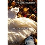 Living Dead Girlby Elizabeth Scott