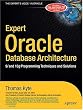 Expert Oracle Database Architecture: 9<i>i</i> and 10<i>g</i> Programming Techniques and Solutions