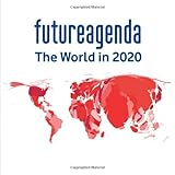 Future agenda : the world in 2020