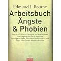 Arbeitsbuch �ngste & Phobien. Schritt-f�r-Schritt-�bungen und Meditationen zum Umgang mit Panik, negativen Selbstgespr�chen, falschen Glaubenss�tzen und Angst ausl�senden K�rperzust�nden.