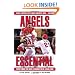 Angels Essential: Everything You Need to Know to Be a Real Fan!