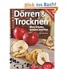 Trocknen & D�rren: Obst, Kr�uter, Gem�se und Pilze