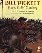 Bill Pickett: Rodeo-Ridin' Cowboy