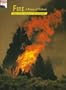 Fire: A Force of Nature: The Story Behind the Scenery