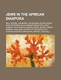 Jews in the African diaspora: Nell Carter, Lisa Bonet, Lani Guinier, Jackie Wilson, David Paterson, Black Hebrew Israelites, Lewis Gordon