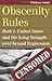 Obscenity Rules: Roth v. United States and the Long Struggle over Sexual Expression (Landmark Law Cases and American Society)
