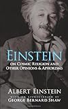 Einstein on Cosmic Religion and Other Opinions and Aphorisms