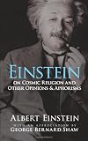Einstein on Cosmic Religion and Other Opinions and Aphorisms