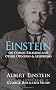Einstein on Cosmic Religion & Other