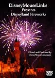 DisneyMouseLinks Presents - Disneyland Fireworks