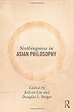 Nothingness in Asian philosophy