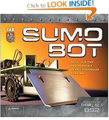 SUMO BOT : Build Your Own Remote-Controlled Programmable Sumo-Bot