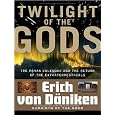 Twilight of the Gods: The Mayan Calendar and the Return of the Extraterrestrials