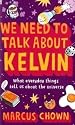 We Need to Talk About Kelvin: What Everyday Things Tell Us About the Universe