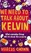 We Need to Talk About Kelvin: What Everyday Things Tell Us About the Universe
