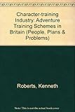 The character-training industry : adventure-training schemes in Britain