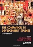 The Companion to Development Studies (A Hodder Arnold Publication)