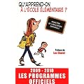 Qu'apprend-on � l'�cole �l�mentaire ? : Les programmes officiels 2009-2010