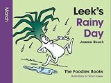 Leek's Rainy Day - March (The Foodies Books)