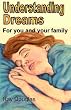 Understanding Dreams: For you and your family