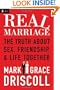Real Marriage: The Truth About Sex, Friendship, and Life Together