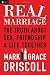 Real Marriage: The Truth About Sex, Friendship, and Life Together