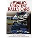 The World's Greatest Rally Cars