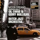 Moon Dreams: Music of Gil Evans & Gerry Mulligan