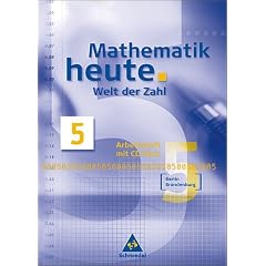 Mathematik heute. Welt der Zahl Ausgabe 2004 f�r das 5. Und 6. Schuljahr in Berlin und Brandenburg: Welt der Zahl 5. Arbeitsheft mit CD-ROM. Berlin, Brandenburg. Neubearbeitung