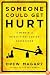 Someone Could Get Hurt: A Memoir of Twenty-First-Century Parenthood