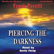 Piercing the Darkness | [Frank Peretti]