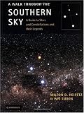  : A Walk Through the Southern Sky: A Guide to Stars and Constellations and Their Legends
