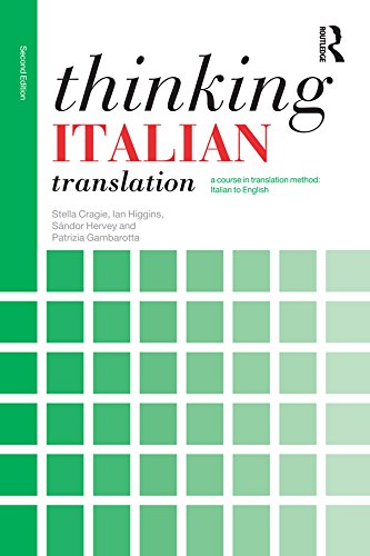 Thinking Italian Translation: A course in translation method: Italian to English (Thinking Translation)