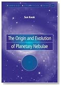 The Origin and Evolution of Planetary Nebulae (Cambridge Astrophysics)