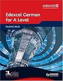 Edexcel German for A Level: Student's Book (Edexcel a Level)