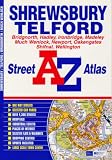 Shrewsbury and Telford Street Atlas (A-Z Street Atlas)